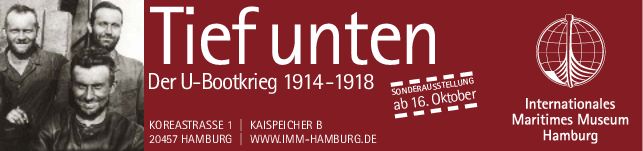 Banner TIEF UNTEN Der U-Bootkrieg 1914 - 1918