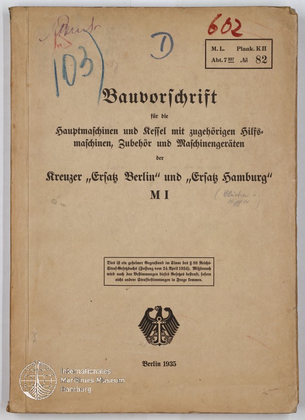 Bauvorschrift für Hauptmaschinen und Kessel mit zugehörigen Hilfsmaschinen, Zubehör und Maschinengeräten der Kreuzer "Ersatz Berlin" und "Ersatz Hamburg"