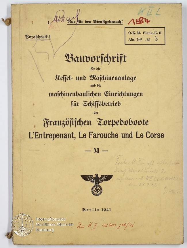 Bauvorschrift Kessel- und Maschinenanlage u.d. maschinenbaulichen Einrichtungen für Schiffsbetrieb für die französischen Torpedoboote "L'Entrepenant", "Le Farouche" und "Le Corse"