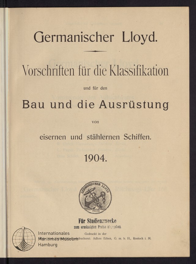 Vorschriften für die Klassifikation und für den Bau und die Ausrüstung von eisernen und stählernen Schiffen.