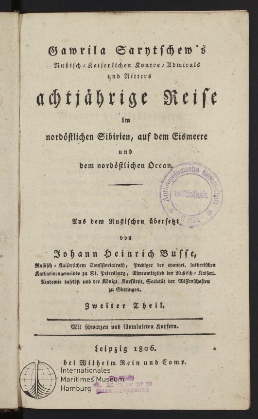 Gawrila Sarytschew's Rußisch-Kaiserlichen Kontre-Admirals und Ritters achtjährige Reise im nordöstlichen Sibirien, auf dem Eismeere und dem nordöstlichen Ocean.