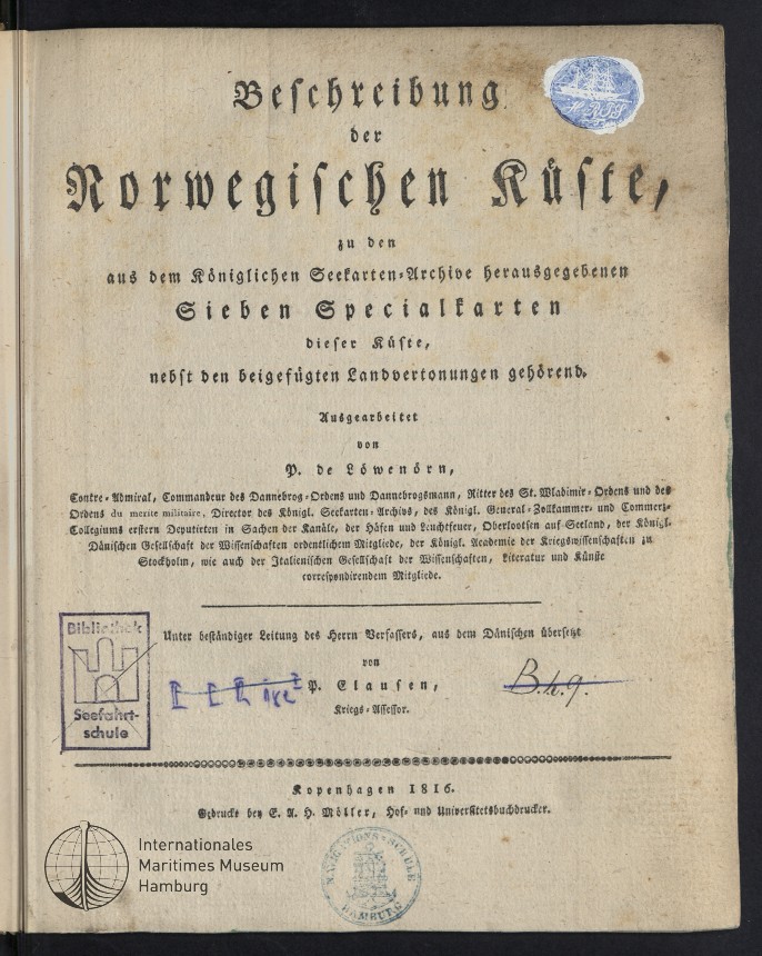 Beschreibung der Norwegischen Küste, zu den aus dem Königlichen Seekarten-Archive herausgegebenen Sieben Specialkarten dieser Küste, nebst dem beigefügten Landvertonnungen gehörend