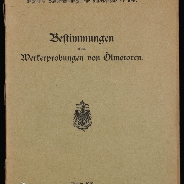 Cover einer beigefarbenen Dienstschrift (Berlin 1918) mit dem Titel „Bestimmungen über Werksprüfungen von Ölmotoren“, kleinem deutschen Reichsadler in der Mitte und oben dem Vermerk „Nur für den Dienstgebrauch“.