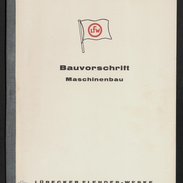 Cover eines technischen Handbuchs mit einer kleinen Flagge mit rotem „LFW“-Logo über der Überschrift „Bauvorschrift Maschinenbau“ und dem Firmennamen „Lübecker Flender‑Werke“ am unteren Rand; weißer Umschlag mit schwarzem Buchrücken.