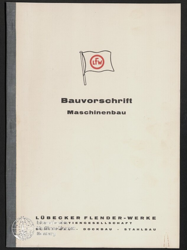 Cover eines technischen Handbuchs mit einer kleinen Flagge mit rotem „LFW“-Logo über der Überschrift „Bauvorschrift Maschinenbau“ und dem Firmennamen „Lübecker Flender‑Werke“ am unteren Rand; weißer Umschlag mit schwarzem Buchrücken.