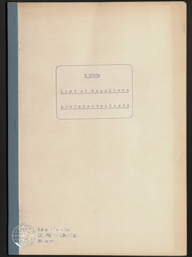 Beiger Heftdeckel mit blauem Buchrücken und mittig klebendem, abgerundetem Etikett mit getippter Aufschrift 'P 3048a / List of Suppliers / Lieferantenliste', unten links ein Rundstempel des Internationalen Maritimen Museums Hamburg.