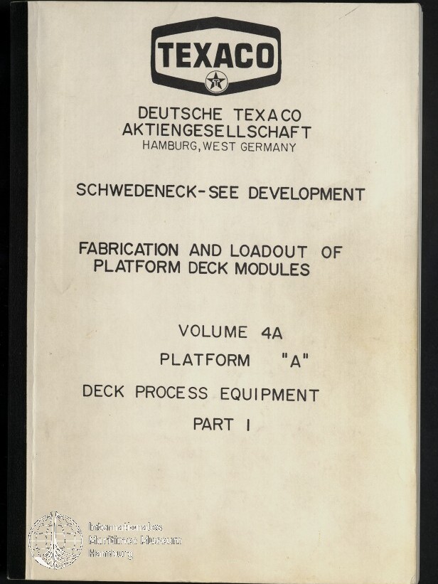 Umschlag eines technischen Dokuments mit Texaco-Logo oben, Titel ‚Schwedeneck-See Development‘, dem englischen Untertitel ‚Fabrication and Loadout of Platform Deck Modules‘ sowie der Angabe ‚Volume 4A Platform 
