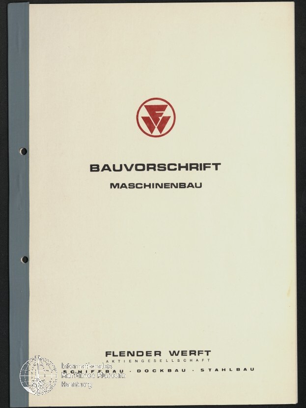 Umschlag eines hellen Handbuchs mit grauem Bund links und zwei gelochten Ringösen, zentralem roten Firmenlogo sowie dem Titel 'BAUVORSCHRIFT' mit dem Untertitel 'MASCHINENBAU' und dem Schriftzug 'FLENDER WERFT' am unteren Rand.