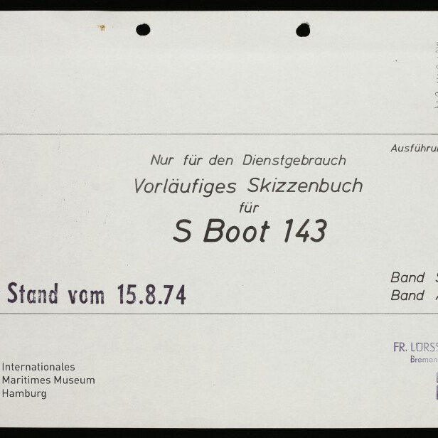Titelseite eines Skizzenbuchs mit eingerahmtem Text 'Vorläufiges Skizzenbuch für S Boot 143', Stempel 'Stand vom 15.8.74', Firmenstempel FR. Lürssen Werft Bremen‑Vegesack, Museumslogo unten links und zwei Lochungen oben.