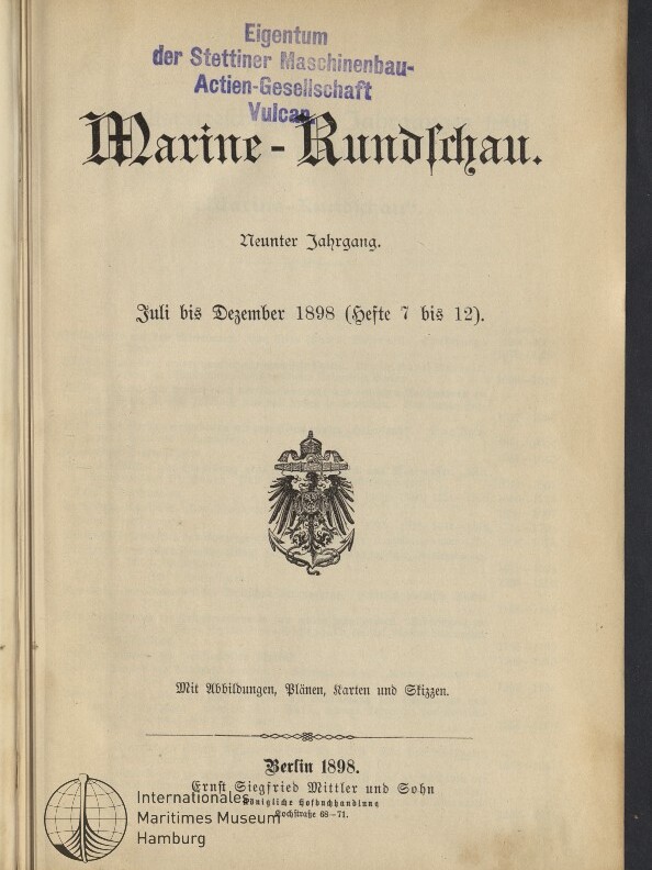 Titelblatt der Zeitschrift Marine‑Rundschau (Juli–Dezember 1898) mit violettem Besitzstempel der Stettiner Maschinenbau‑Actien‑Gesellschaft „Vulcan“, einem schwarzen Wappenadler in der Mitte sowie Verlagsangaben und Maritimes Museum Hamburg‑Stempel unten links.
