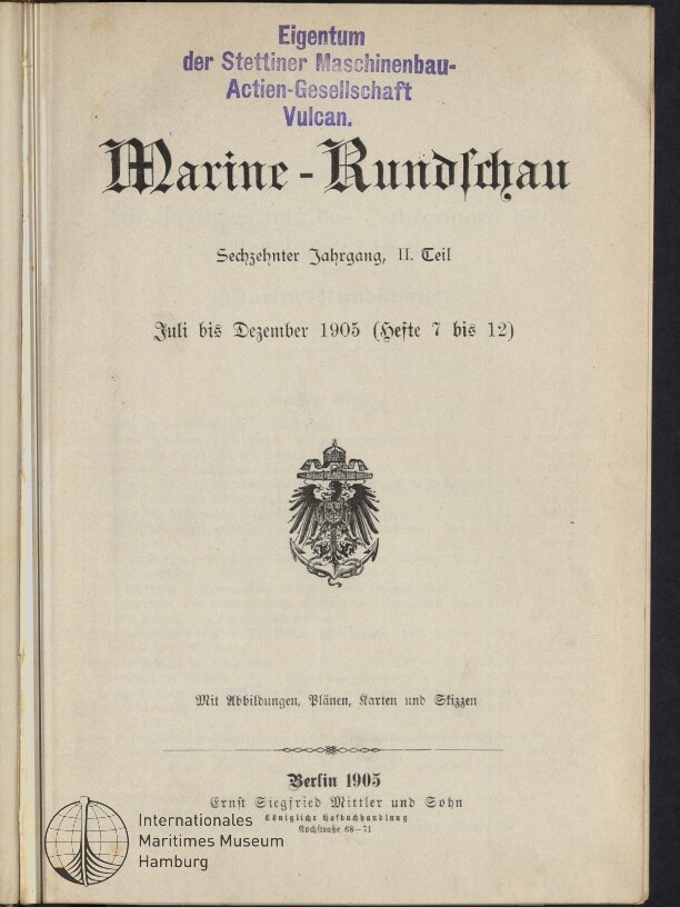 Titelblatt der Zeitschrift Marine‑Rundschau in Frakturschrift mit violettem Stempel »Eigentum der Stettiner Maschinenbau‑Actien‑Gesellschaft Vulcan« oben, Datumsangabe Juli–Dezember 1905, einem preußisch‑deutschen Adlerwappen in der Bildmitte, Verlagshinweis »Berlin 1905« und Museumsstempel des Internationalen Maritimen Museums Hamburg unten links.