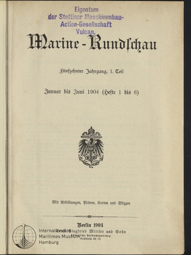 Titelseite der Zeitschrift Marine‑Rundschau (Januar–Juni 1904) mit schwarzer Frakturüberschrift, mittig platziertem deutschen Reichsadler, violettem Eigentumsstempel der Stettiner Maschinenbau‑Actien‑Gesellschaft „Vulcan“ oben und Museumssiegel des Internationalen Maritimen Museums Hamburg unten.