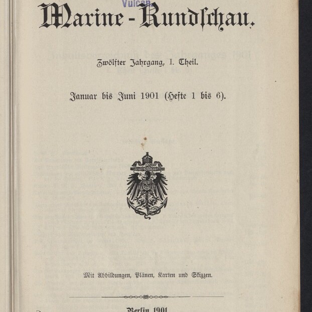 Titelblatt der Zeitschrift Marine‑Rundschau in schwarzer Frakturschrift mit violettem Besitzstempel der Stettiner Maschinenbau‑Actien‑Gesellschaft oben, der Jahresangabe Zwölfter Jahrgang, I. Theil. Januar bis Juni 1901 (Hefte 1 bis 6), einem schwarz gedruckten Reichsadler in der Mitte, Verlagsangaben Berlin 1901, Siegfried Mittler und Sohn und einem Museumsstempel unten links.