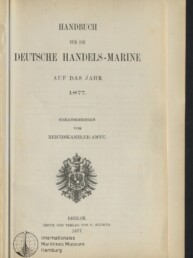 Titelblatt eines Buches mit dem Schriftzug „Handbuch für die Deutsche Handels‑Marine auf das Jahr 1877“, darunter ein kaiserlicher Adler als Wappen, Verlagsangabe „Berlin. Druck und Verlag von G. Reimer. 1877.“ und ein Stempel des Internationalen Maritimen Museums Hamburg.