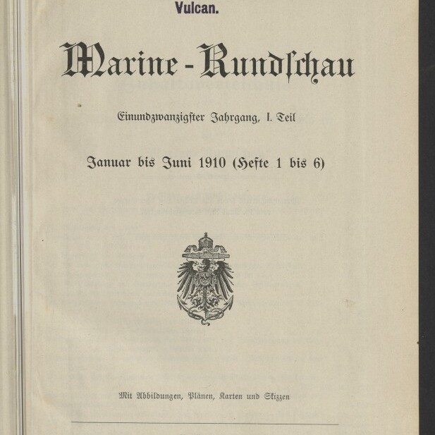 Titelseite der Zeitschrift ‚Marine‑Rundschau‘ (Januar bis Juni 1910) mit großem Frakturschrift‑Titel, Stempel »Eigentum der Stettiner Maschinenbau‑Actien‑Gesellschaft Vulcan« oben, kaiserlichem Adlerwappen in der Mitte sowie Verlagseintrag und Museumsstempel unten.