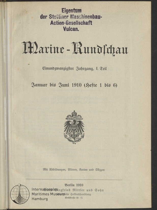 Titelseite der Zeitschrift ‚Marine‑Rundschau‘ (Januar bis Juni 1910) mit großem Frakturschrift‑Titel, Stempel »Eigentum der Stettiner Maschinenbau‑Actien‑Gesellschaft Vulcan« oben, kaiserlichem Adlerwappen in der Mitte sowie Verlagseintrag und Museumsstempel unten.