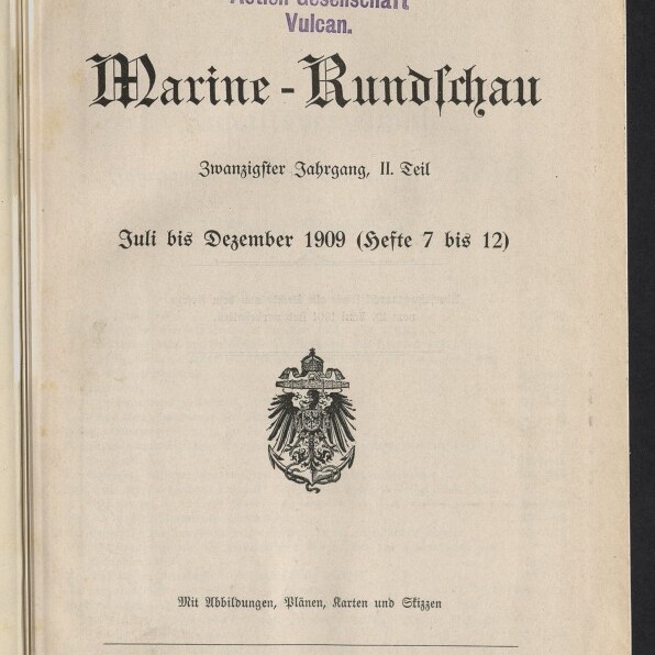 Titelblatt der Zeitschrift Marine‑Rundschau (Juli bis Dezember 1909) mit großer gotischer Titelzeile, violettem Besitzstempel der Stettiner Maschinenbau‑Actien‑Gesellschaft Vulcan oben, kaiserlichem Adlerwappen in der Mitte und Museumssiegel des Internationalen Maritimen Museums Hamburg unten links.