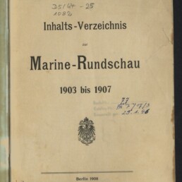 Titelblatt eines vergilbten Inhaltsverzeichnisses zur Zeitschrift Marine‑Rundschau (1903 bis 1907) mit großem gedrucktem Titel, kaiserlichem Wappen, handschriftlichen Nummern und Stempeln sowie Verlagsangaben Berlin 1908, Ernst Siegfried Mittler und Sohn.