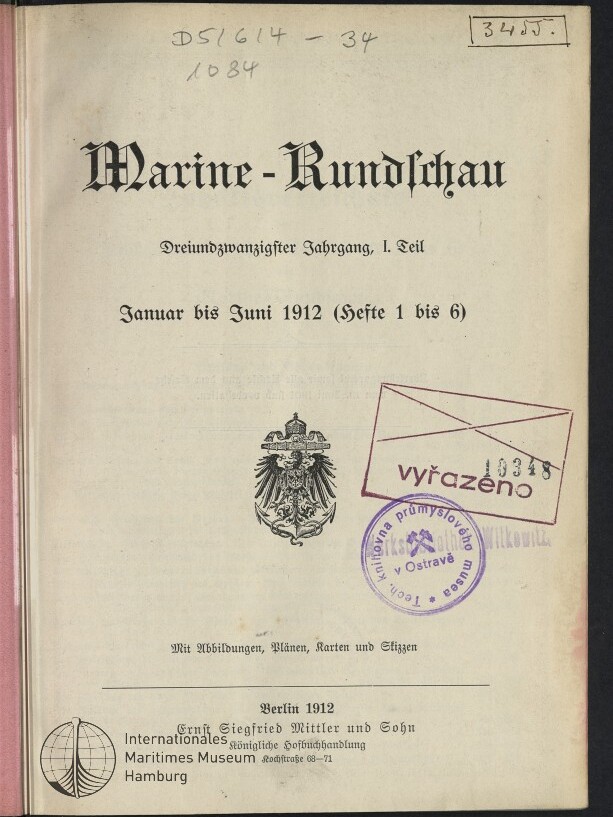 Titelseite der Zeitschrift «Marine‑Rundschau» in Frakturschrift mit der Unterzeile »Januar bis Juni 1912 (Hefte 1 bis 6)«, kaiserlichem Adlerwappen in der Mitte, mehreren Bibliotheksstempeln (rund und rechteckig mit der Aufschrift „vyřazeno“), handschriftlichen Signaturen oben und Verlagsangaben am unteren Rand.