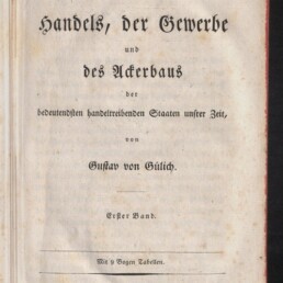 Titelblatt eines alten Buchs in schwarzer Frakturschrift mit dem Titel Geschichtliche Darstellung des Handels, der Gewerbe und des Ackerbaus von Gustav von Gülich, Jena, Friedrich Frommann, 1830; vergilbtes Papier und Museumssiegel unten links.