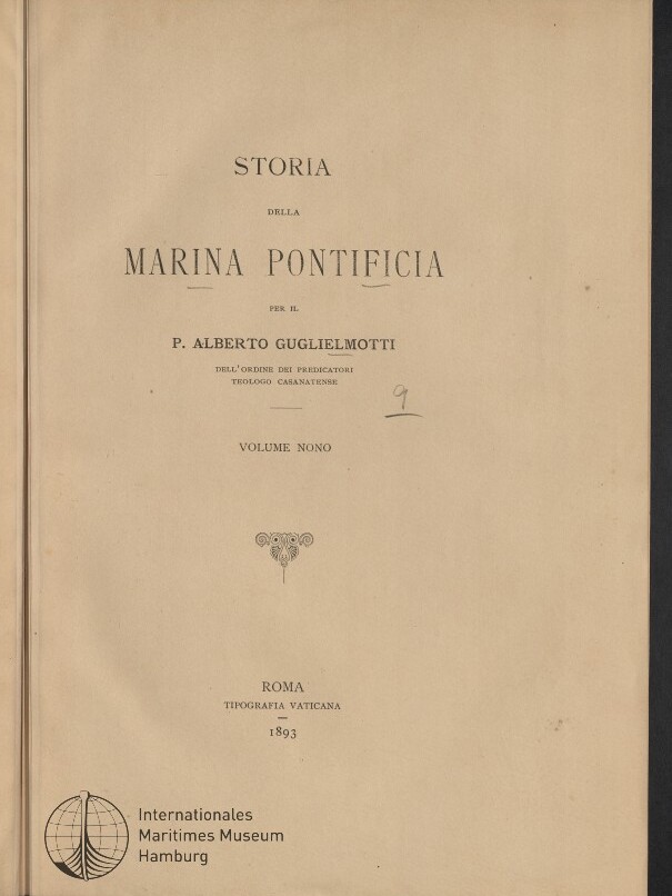 Titelseite eines alten Buchs auf vergilbtem Papier mit der zentrierten Überschrift „STORIA DELLA MARINA PONTIFICIA“, dem Autorennamen P. Alberto Guglielmotti, dem Vermerk „VOLUME NONO“, dem Druckort und Jahr „ROMA TIPOGRAFIA VATICANA 1893“, einem ornamentalen Schmuckmotiv in der Mitte sowie einem Museumssiegel „Internationales Maritimes Museum Hamburg“ unten links.