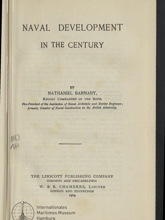 Titelblatt eines Buchs mit dem großen Titel „Naval Development in the Century“, dem Autorennamen Nathaniel Barnaby, Verlagsangaben der Linscott Publishing Company und einem Stempel „Internationales Maritimes Museum Hamburg“.