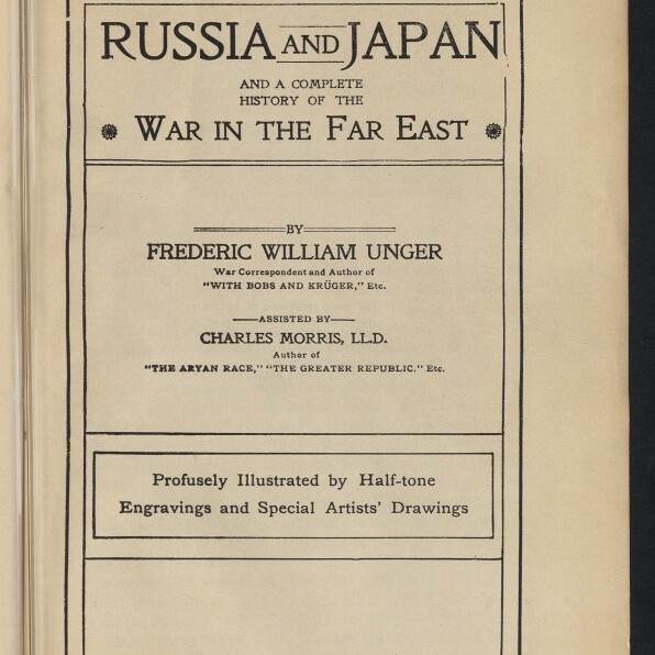 Titelblatt eines Buches mit dem englischen Titel 'Russia and Japan and a Complete History of the War in the Far East', Autorenangabe Frederic William Unger (assistiert von Charles Morris), eingerahmtes Layout, Hinweis auf zahlreiche Illustrationen und Stempel des Internationalen Maritimen Museums Hamburg.