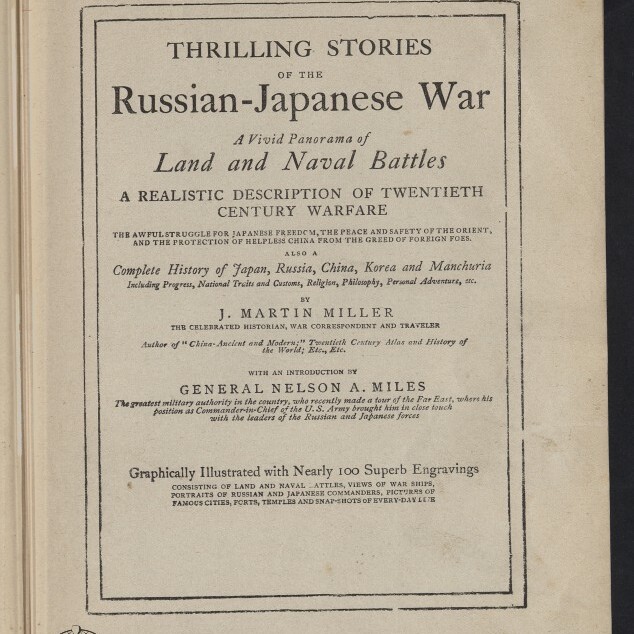 Titelblatt einer alten Publikation mit großem Schriftzug „Thrilling Stories of the Russian-Japanese War“, dem Untertitel „Land and Naval Battles“, Angaben zum Autor J. Martin Miller und einer Einleitung von General Nelson A. Miles, eingerahmter Textblock auf vergilbtem Papier und Logo des Internationalen Maritimen Museums Hamburg unten links.