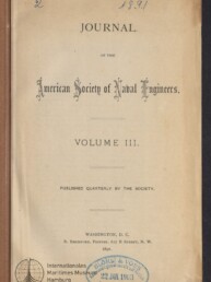 Vergilbte Titelseite eines Journals mit der Überschrift „Journal of the American Society of Naval Engineers. Volume III.“, Druckangabe „Washington, D.C., 1891“, handschriftlichen Notizen oben, blauem Rundstempel „BLOHM & VOSS HAMBURG 29 JAN. 1903“ und Museumslogo unten links.