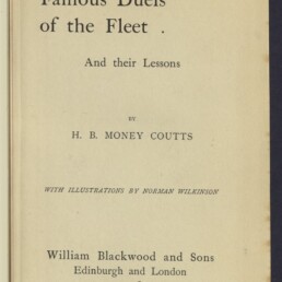Titelblatt eines gealterten Buchs mit dem gedruckten Titel „Famous Duels of the Fleet and their Lessons“, Autor H. B. Money Coutts, Illustrationen von Norman Wilkinson, Verlag William Blackwood and Sons, Edinburgh und London, 1908, sowie Museumsstempel des Internationalen Maritimen Museums Hamburg.