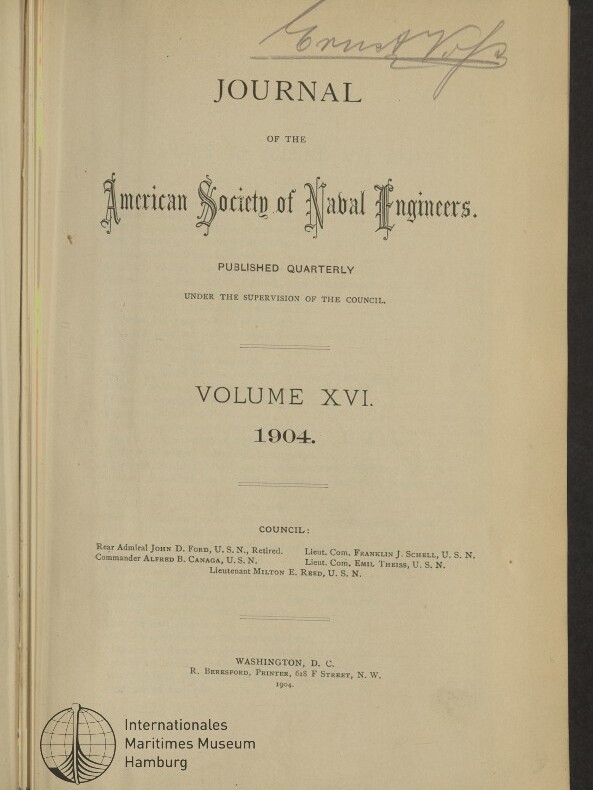 Titelblatt eines gealterten Druckbogens mit dem Aufdruck 'Journal of the American Society of Naval Engineers' in ornamentaler Schrift, darunter 'Volume XVI. 1904.'; handschriftliche Signatur oben rechts und Stempel des Internationalen Maritimen Museums Hamburg unten links.