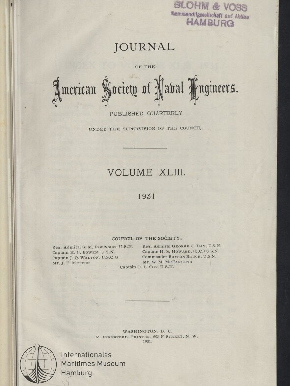 Titelblatt des Journals der American Society of Naval Engineers, Volume XLIII (1931) mit verziertem Schriftzug, gedruckten Angaben zum Verlag und Council, violetter Stempel ‚BLOHM & VOSS HAMBURG‘ oben rechts und Logo des Internationalen Maritimen Museums Hamburg unten links.
