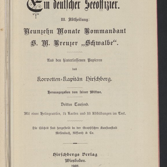 Titelseite einer deutschen Buchausgabe (1902) mit schwarzer Frakturschrift ‚Ein deutscher Seeoffizier‘ und dem Untertitel ‚Neunzehn Monate Kommandant S. M. Kreuzer „Schwalbe“‘, Nennung des Verfassers Korvetten-Kapitän Hirschberg, Verlagsangaben am unteren Rand und Museumsstempel des Internationalen Maritimen Museums Hamburg links unten.
