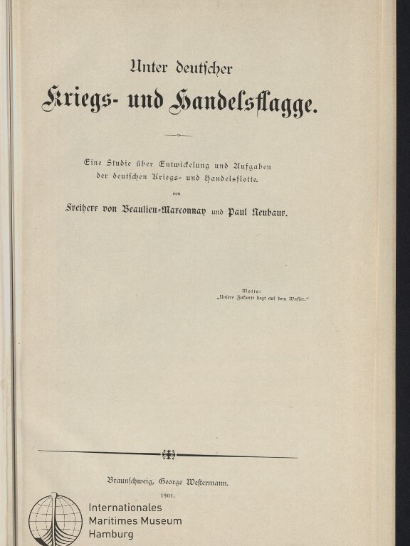 Titelblatt eines deutschen Buchs mit dem in Frakturschrift gesetzten Titel „Unter deutscher Kriegs- und Handelsflagge“, darunter kleinere Textzeilen zur Studie, Autoren- und Verlagsangaben und ein Stempel des Internationales Maritimes Museum Hamburg.