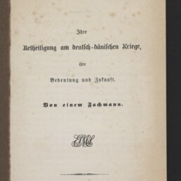 Titelblatt eines 1864 erschienenen Buches ‚Die Preußische Marine‘ in Frakturschrift mit Untertitel zur Beteiligung am deutsch-dänischen Krieg und der Angabe ‚Von einem Fachmann‘, Verlagszeile ‚Berlin, 1864. Druck und Verlag von C. G. Mittler und Sohn‘, braunen Altersflecken und Stempel des Internationalen Maritimen Museums Hamburg.