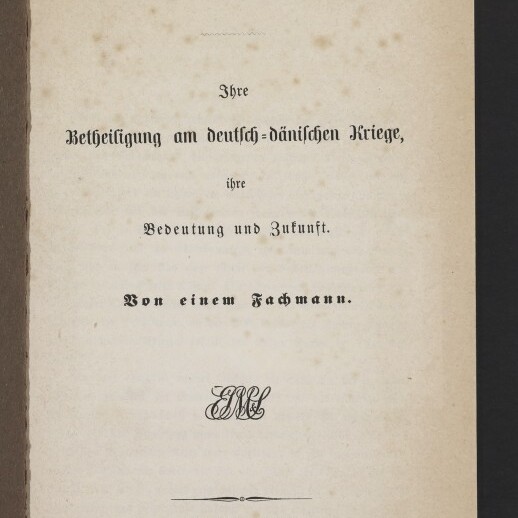 Titelblatt eines 1864 erschienenen Buches ‚Die Preußische Marine‘ in Frakturschrift mit Untertitel zur Beteiligung am deutsch-dänischen Krieg und der Angabe ‚Von einem Fachmann‘, Verlagszeile ‚Berlin, 1864. Druck und Verlag von C. G. Mittler und Sohn‘, braunen Altersflecken und Stempel des Internationalen Maritimen Museums Hamburg.