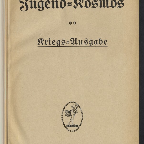 Titelblatt eines alten Buches mit großem Frakturtitel 'Jugend-Kosmos', zwei Sternchen und dem unterstrichenen Schriftzug 'Kriegs-Ausgabe', einem kleinen Emblem in der unteren Bildmitte sowie einem Stempel des Internationalen Maritimen Museums Hamburg unten links.