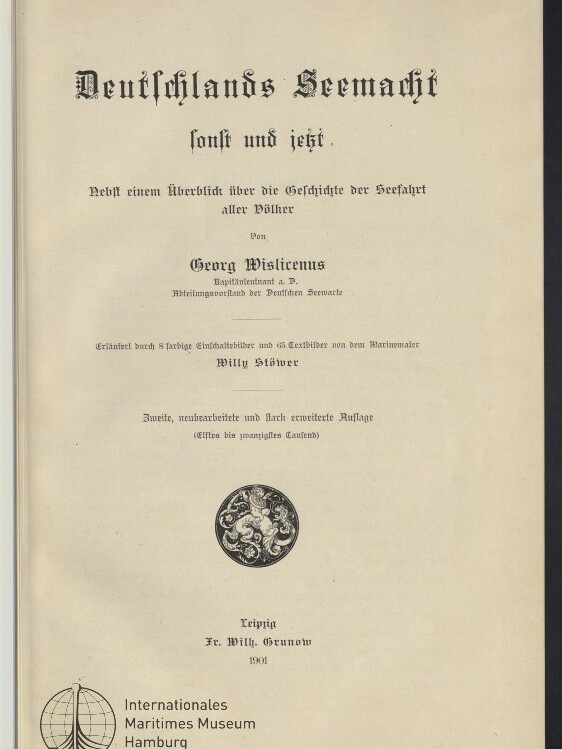 Titelseite eines Buchs in Frakturschrift mit dem Titel „Deutschlands Seemacht sonst und jetzt“, darunter Autor Georg Wislicenus, Verlagsangaben Leipzig 1901, ein rundes dekoratives Wappenmotiv in der Mitte und das Logo des Internationalen Maritimen Museums Hamburg unten links.