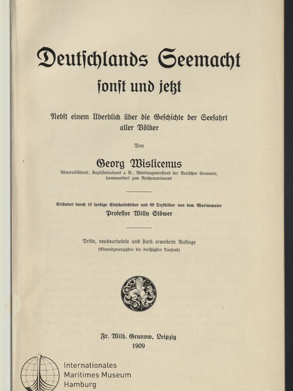 Titelblatt eines Buchs mit schwarzer Frakturschrift ‚Deutschlands Seemacht sonst und jetzt‘, darunter Autor Georg Wislicenus, Verlagsangabe Fr. Wilh. Grunow Leipzig 1909, zentrierter Text mit ornamentalem Medaillon und Stempel des Internationalen Maritimen Museums Hamburg.