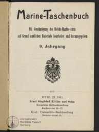 Titelblatt des Marine-Taschenbuchs mit großem Schriftzug, dem Text »Mit Genehmigung des Reichs-Marine-Amts … 9. Jahrgang«, dem deutschen Reichsadler-Wappen in der Mitte sowie Verlagsangaben »Berlin 1911, Ernst Siegfried Mittler und Sohn« und einem Stempel des Internationalen Maritimen Museums Hamburg unten links.