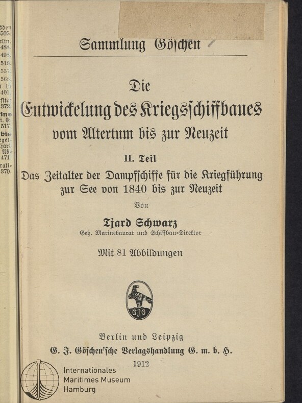 Titelblatt eines deutschen Buches von 1912: „Die Entwickelung des Kriegsschiffbaues vom Altertum bis zur Neuzeit, II. Teil – Das Zeitalter der Dampfschiffe für die Kriegsführung zur See von 1840 bis zur Neuzeit“ von L. Schwarz, mit Verlagsangaben, Verlagsemblem und Stempel des Internationalen Maritimen Museums Hamburg.