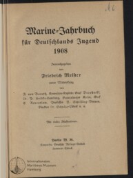 Titelseite eines Buchs in Frakturschrift mit der Überschrift „Marine-Jahrbuch für Deutschlands Jugend 1908“, Herausgeberangabe Friedrich Meister, Mitwirkenden- und Verlagsangaben, handschriftliche Notiz „M6“ oben rechts und Museumsstempel unten links.