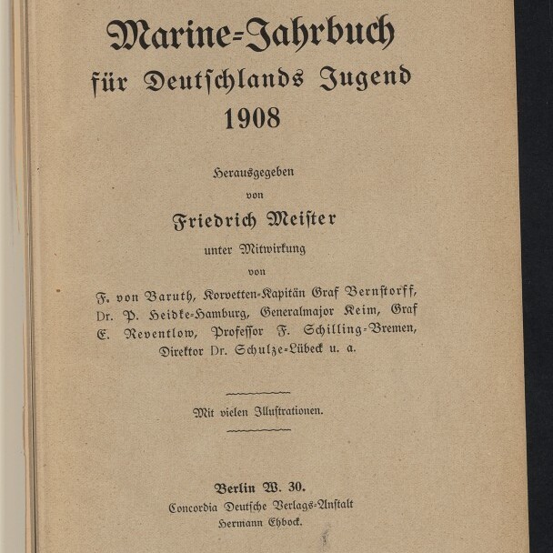 Titelseite eines Buchs in Frakturschrift mit der Überschrift „Marine-Jahrbuch für Deutschlands Jugend 1908“, Herausgeberangabe Friedrich Meister, Mitwirkenden- und Verlagsangaben, handschriftliche Notiz „M6“ oben rechts und Museumsstempel unten links.