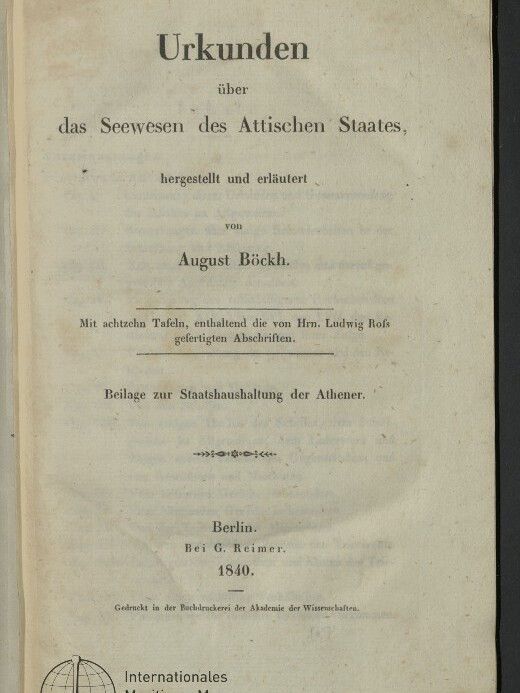 Titelblatt eines Buches mit der Überschrift 'Urkunden über das Seewesen des Attischen Staates', hergestellt und erläutert von August Böckh, mit Verlagsangabe 'Berlin, Bei G. Reimer, 1840' und Stempel des Internationalen Maritimen Museums Hamburg.