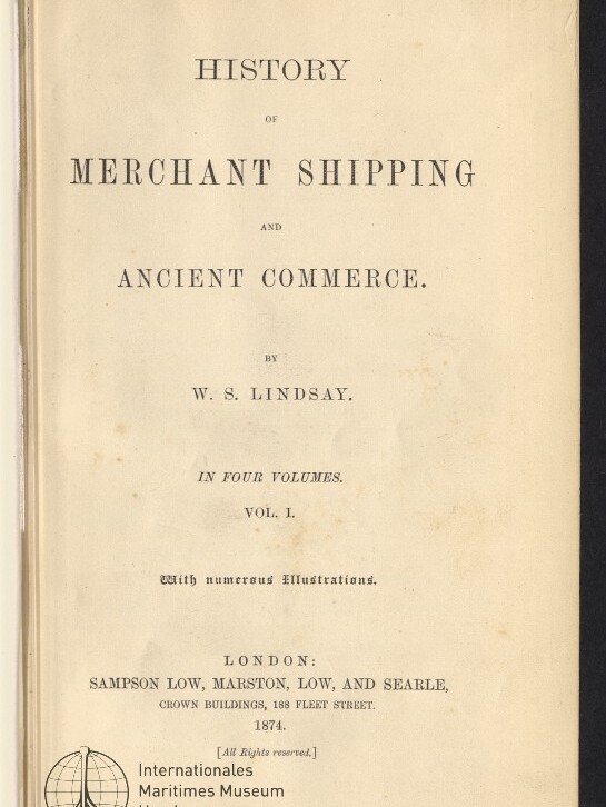 Titelblatt eines Buches (1874) mit dem Titel „History of Merchant Shipping and Ancient Commerce“ von W. S. Lindsay, Vol. I, Verlagsangabe „Sampson Low, Marston, Low, and Searle“ und Stempel/Logo des Internationalen Maritimen Museums Hamburg.