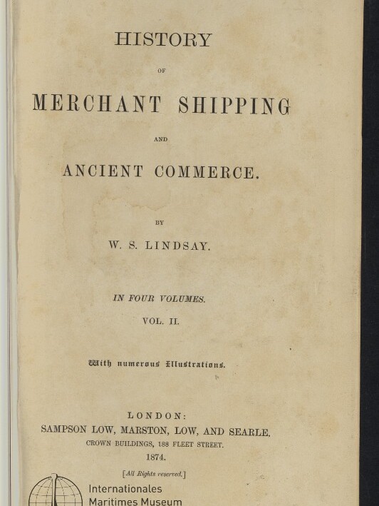 Vergilbtes Titelblatt des Buchs 'History of Merchant Shipping and Ancient Commerce' von W. S. Lindsay (Vol. II, 1874) mit Verlagsangaben und dem Stempel/Logo des Internationalen Maritimen Museums Hamburg.
