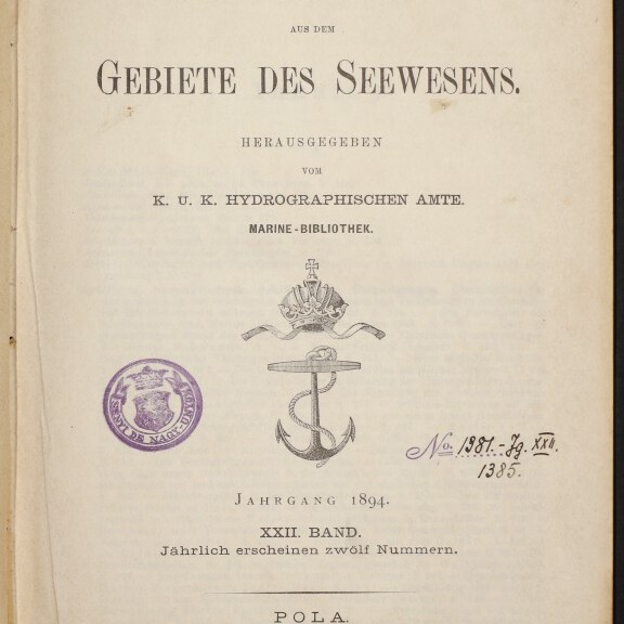 Titelblatt: Mitteilungen aus dem Gebiete des Seewesens, K.u.K. Hydrographisches Amt, Jahrgang 1894, mit mehreren Stempeln