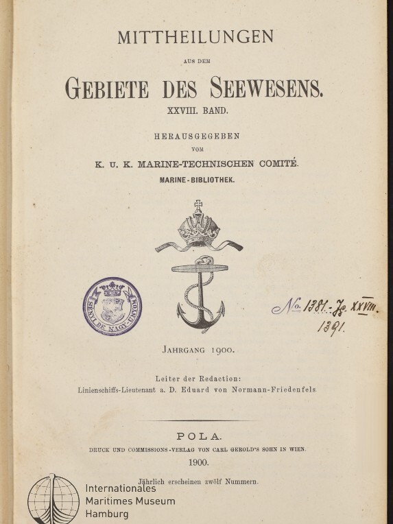 Titelblatt von Mitteilungen aus dem Gebiete des Seewesens, Bd. XXVIII; Ankerwappen, Rundstempel, handschriftliche Notiz; Pola 1900.