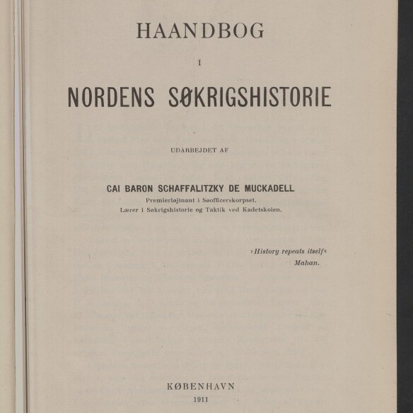 Titelblatt: Haandbog i Nordens Søkrigshistorie, Autor C. Schaffalitzky de Muckadell, København 1911, Museumsstempel.