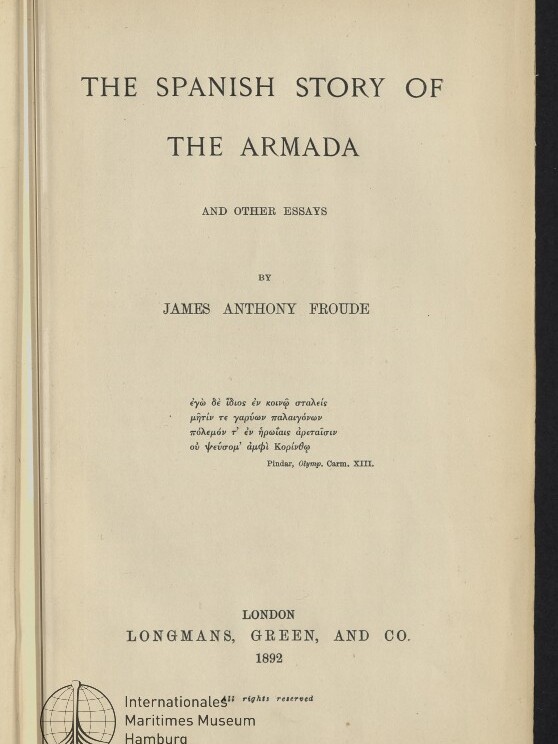 Titelblatt des Buchs 'The Spanish Story of the Armada' von James Anthony Froude, Verlag London 1892, Museumsstempel unten.
